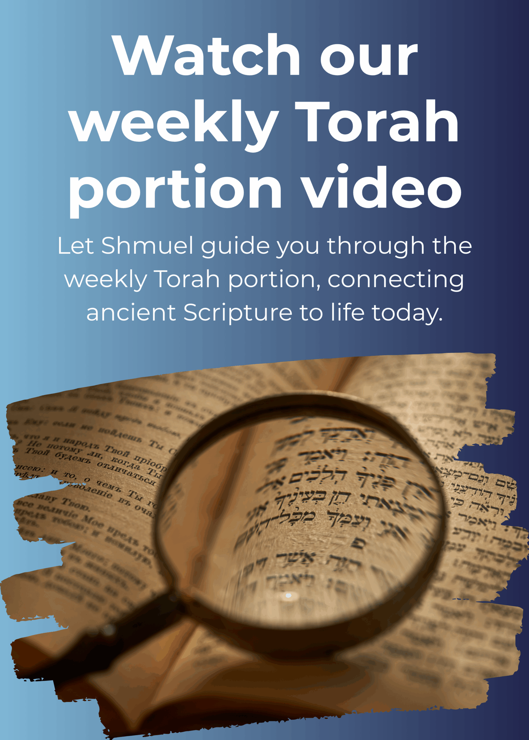 Watch our weekly Torah portion